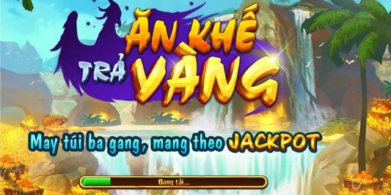 Nổ hũ Ăn Khế Trả Vàng