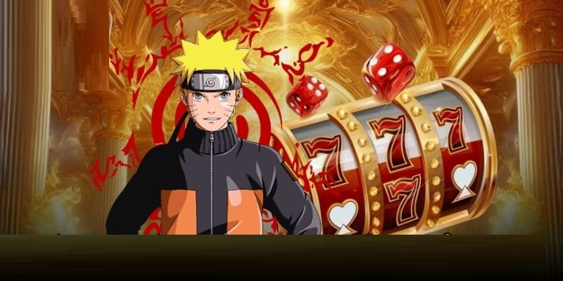 Nổ hũ Naruto Slot